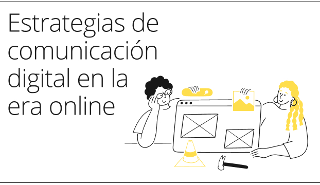 Estrategias de comunicación digital en la era online